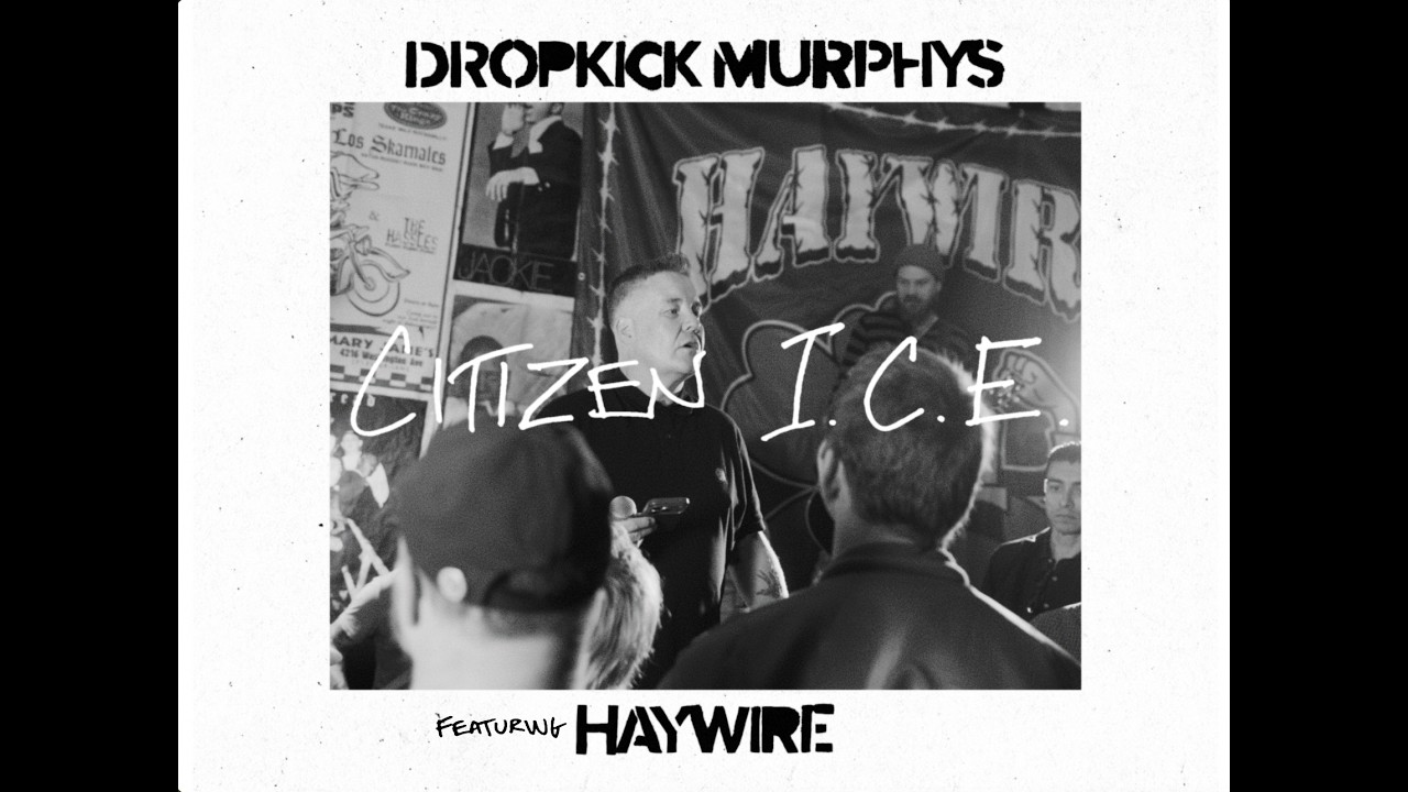 Dropkick Murphys - Citizen I.C.E. (feat. Haywire) (Official Music Video)