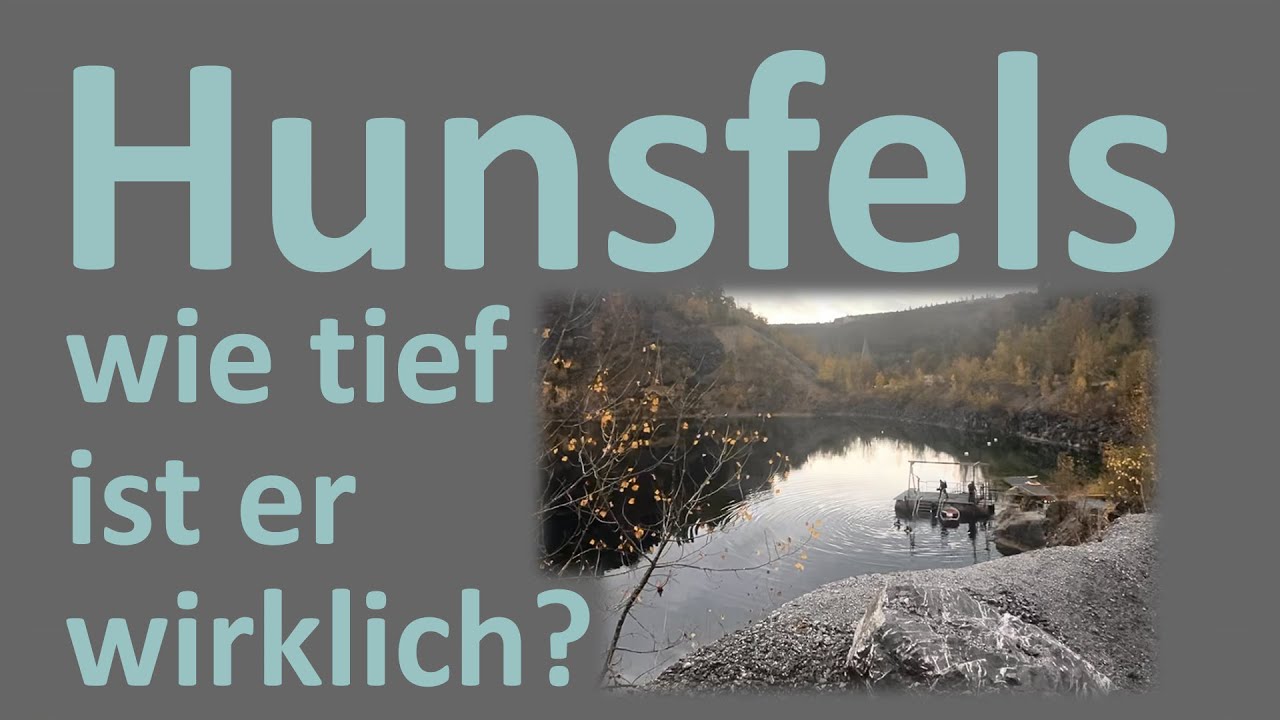 Hunsfels - wie tief ist er wirklich?