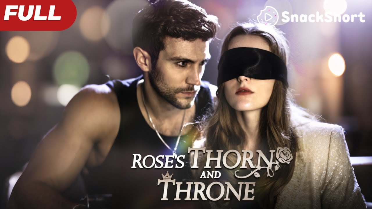 【FULL】Rose's Thorn & Throne：The person I love turns out to be my fianc&eacute;! #movie #drama #romance