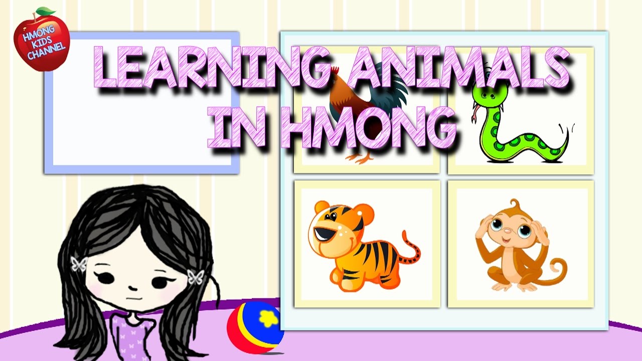 Hmong Channel Learn Hmong Animals with Mai Lee on Hmong Kids Channel