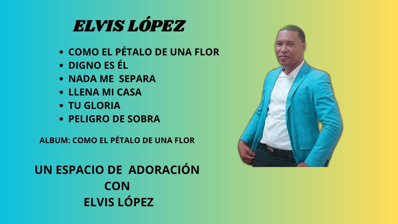 UN ESPACIO DE ADORACIÓN CON _E LVIS  LÓPEZ  #musica