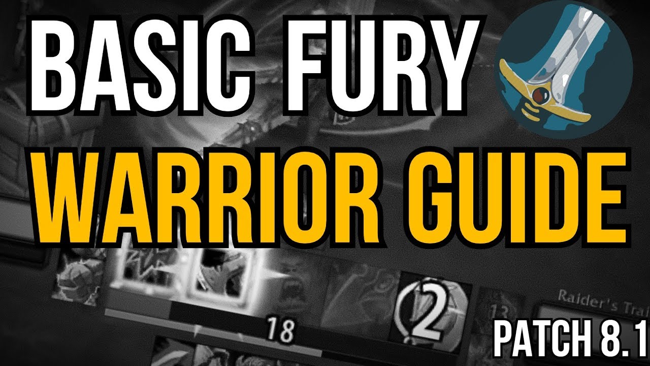 [WoW] Basic Fury Warrior PVE Guide (BfA 8.1) - Talents, Rotation & More