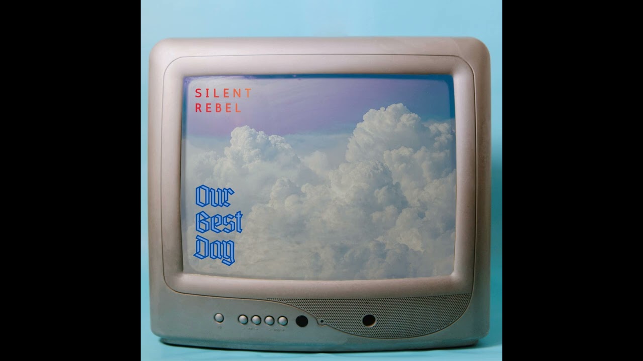 Our Best Day | Silent Rebel