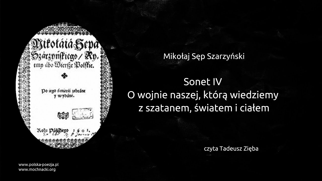 Mikołaj Sęp-Szarzyński - Sonet IV.  O wojnie naszej, kt&oacute;rą wiedziemy z szatanem, światem i ciałem