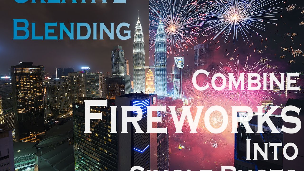 Creative Blending: How to Blend Multiple Fireworks Into Single Photo