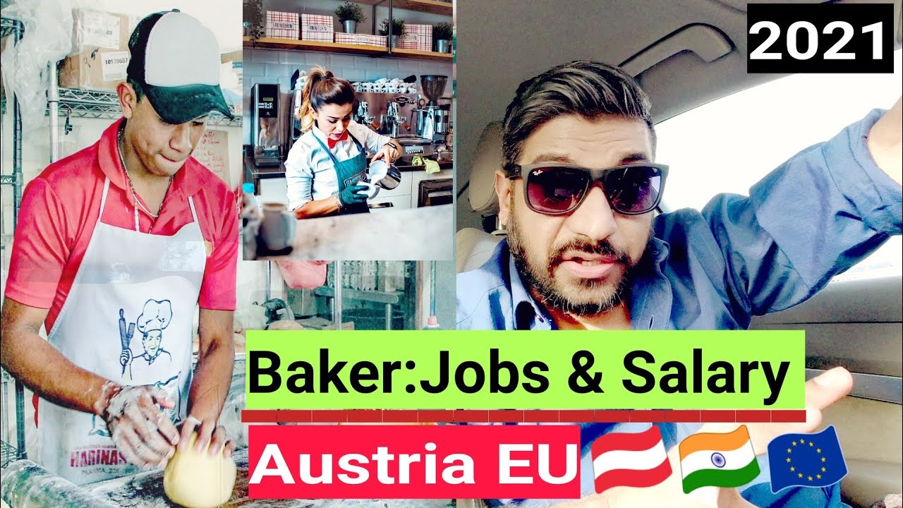 Baker || Pastry Chef jobs And Salary in Austria || 2021.