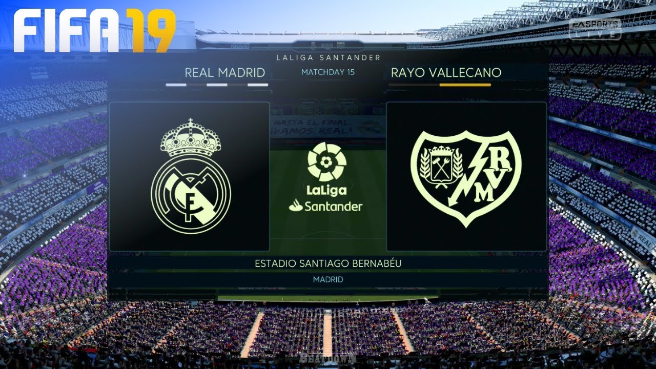 FIFA 19 - Real Madrid vs. Rayo Vallecano @ Estadio Santiago Bernabéu