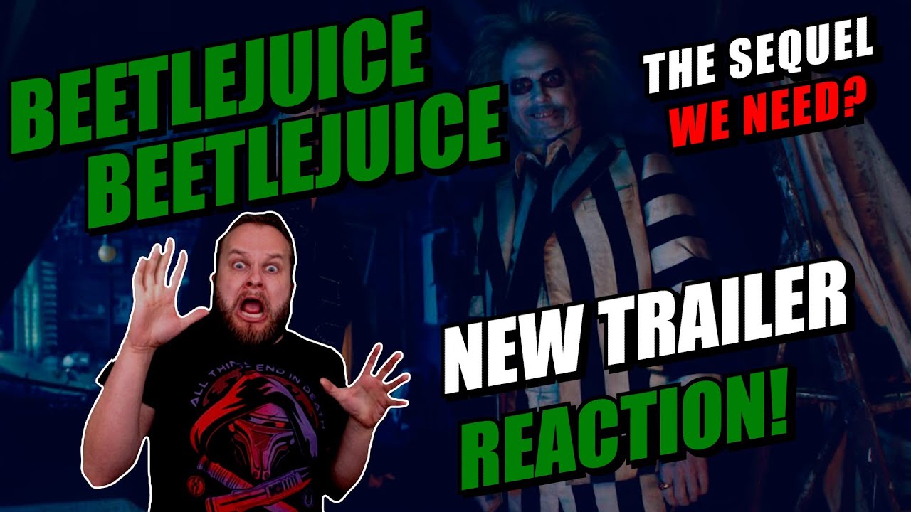 BEETLEJUICE BEETLEJUICE TRAILER REACTION | THIS LOOKS GREAT!