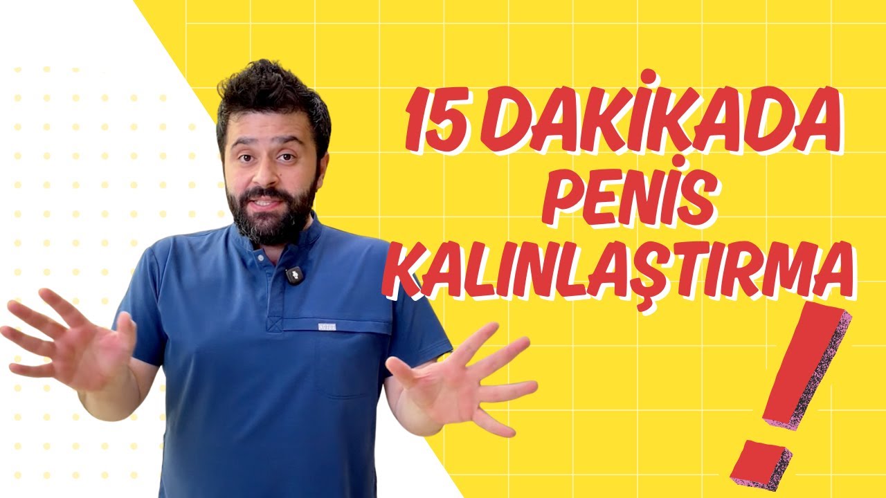 Ameliyatsız Penis Kalınlaştırma: 15 Dakikada Neler Değişir?