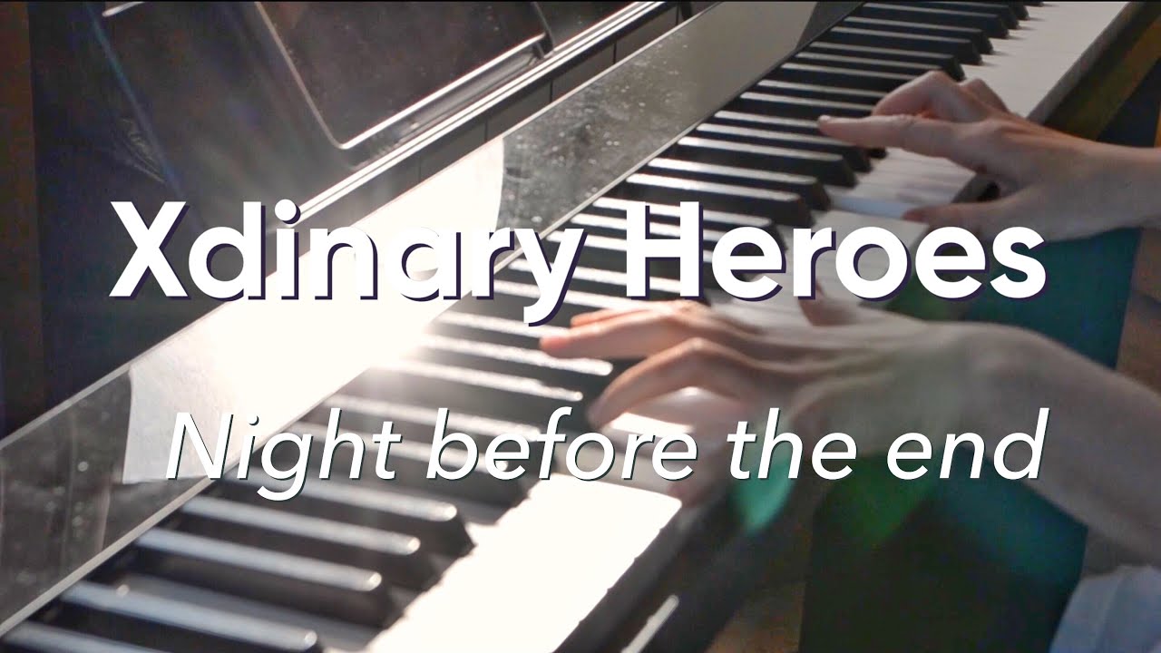 Xdinary Heroes - Night before the end | Piano cover