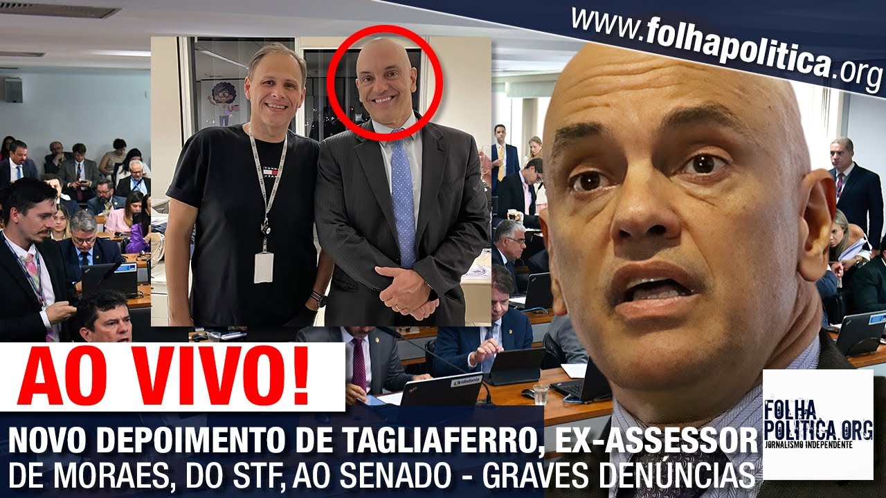 AO VIVO: NOVO DEPOIMENTO DE EDUARDO TAGLIAFERRO, EX-ASSESSOR DE MORAES, DO STF, AO SENADO - GRAVES..