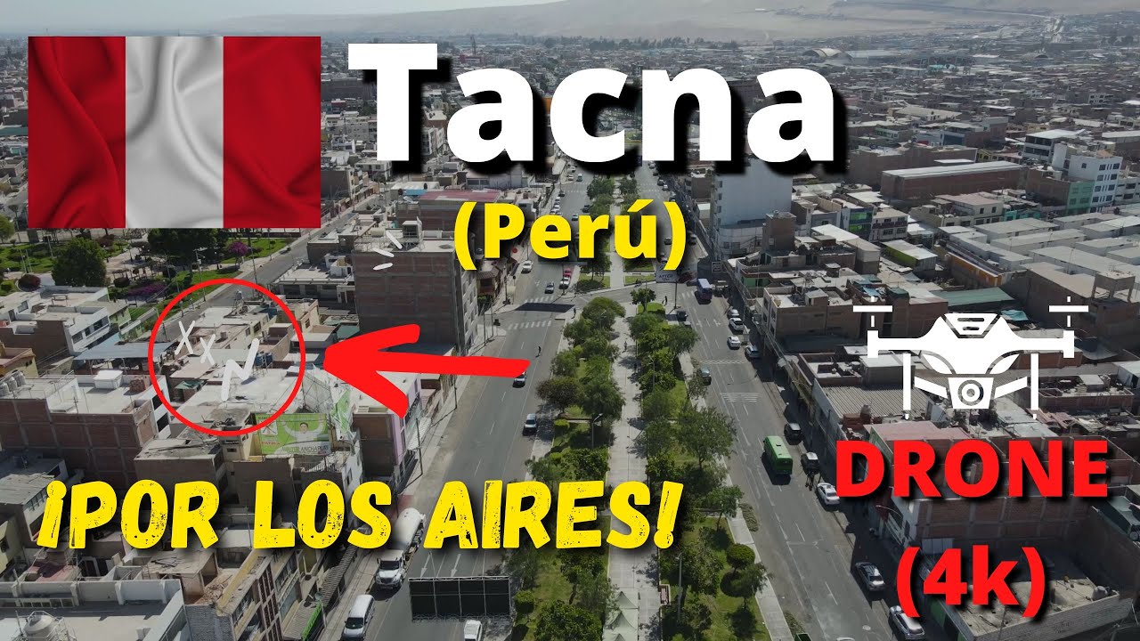 Tacna (PER&Uacute;) - Vista a&eacute;rea (DRONE 4K) &iexcl;Sus lugares para recorrer!