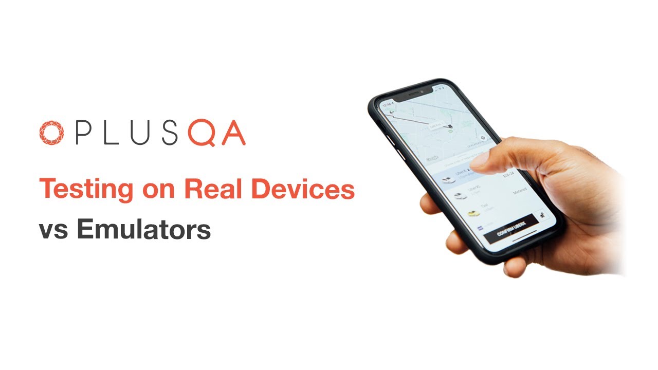 Testing on Real Devices vs. Emulators