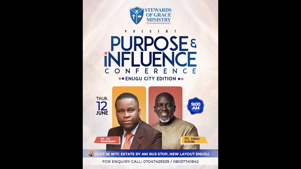 PURPOSE AND INFLUENCE CONFERENCE ENUGU CITY EDITION  || STEWARDS OF GRACE MINISTRY