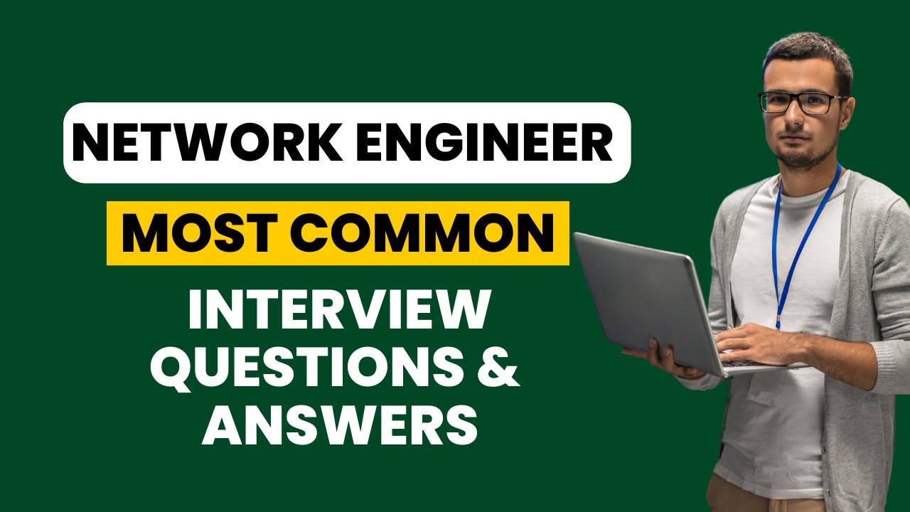 Network Engineer Interview Questions and Answers for 2025