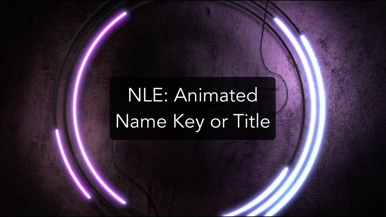 NLE1 Animated Name Key or Title
