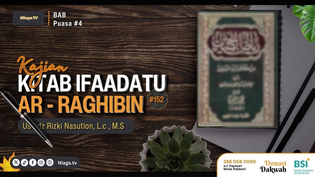 Ustadz Rizki Nasution, Lc, M.Si | KAJIAN KITAB IFADATU AR RAAGHIBIIN #151 [📔BAB PUASA #4]