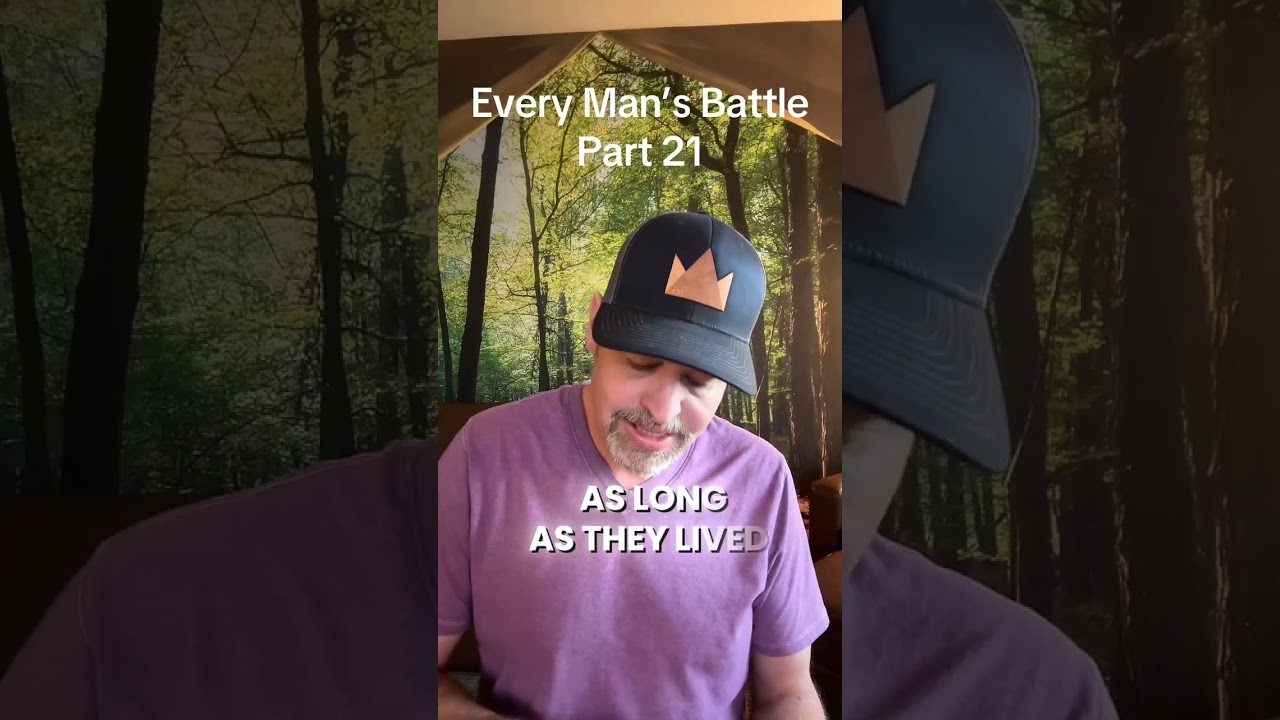Every Man’s Battle Part 21