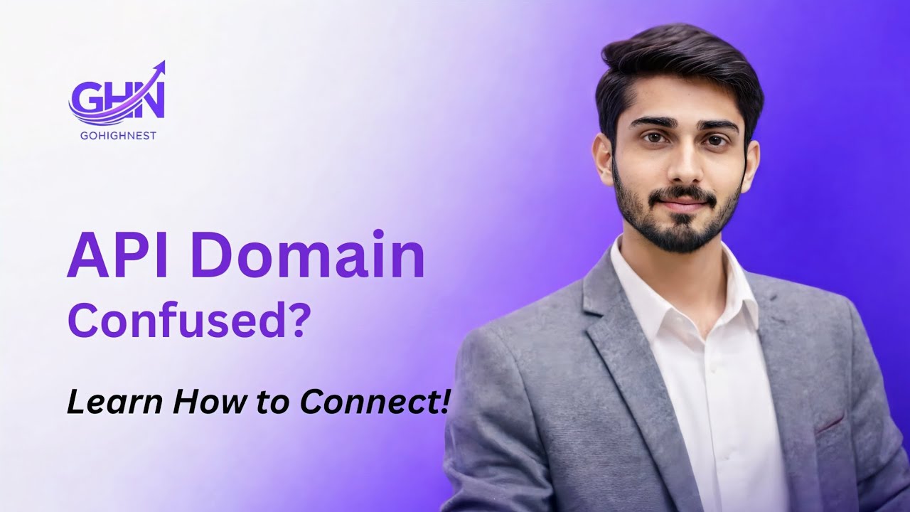 What Is an API Domain and How to Connect It in GoHighLevel