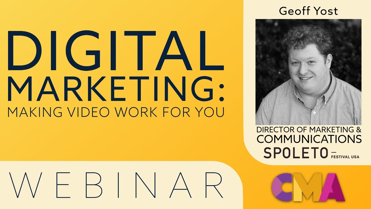 Digital Marketing: Making Video Work for You - Geoff Yost