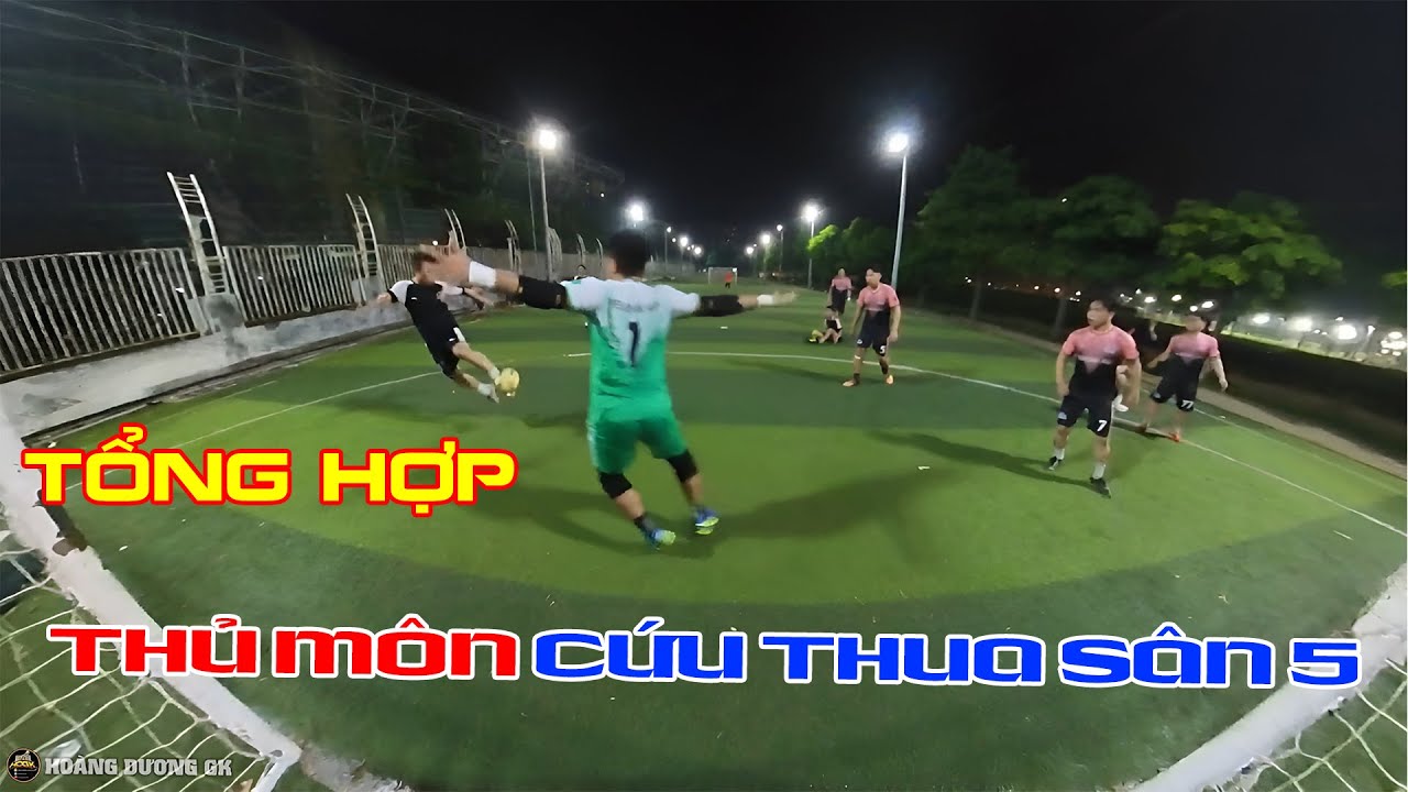 [GK BEST SAVES] TỔNG HỢP THỦ MÔN CỨU THUA SÂN 5.
