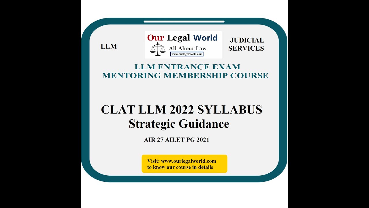 CLAT PG/ LLM 2022 Syllabus and Strategic Guidance: Part 1