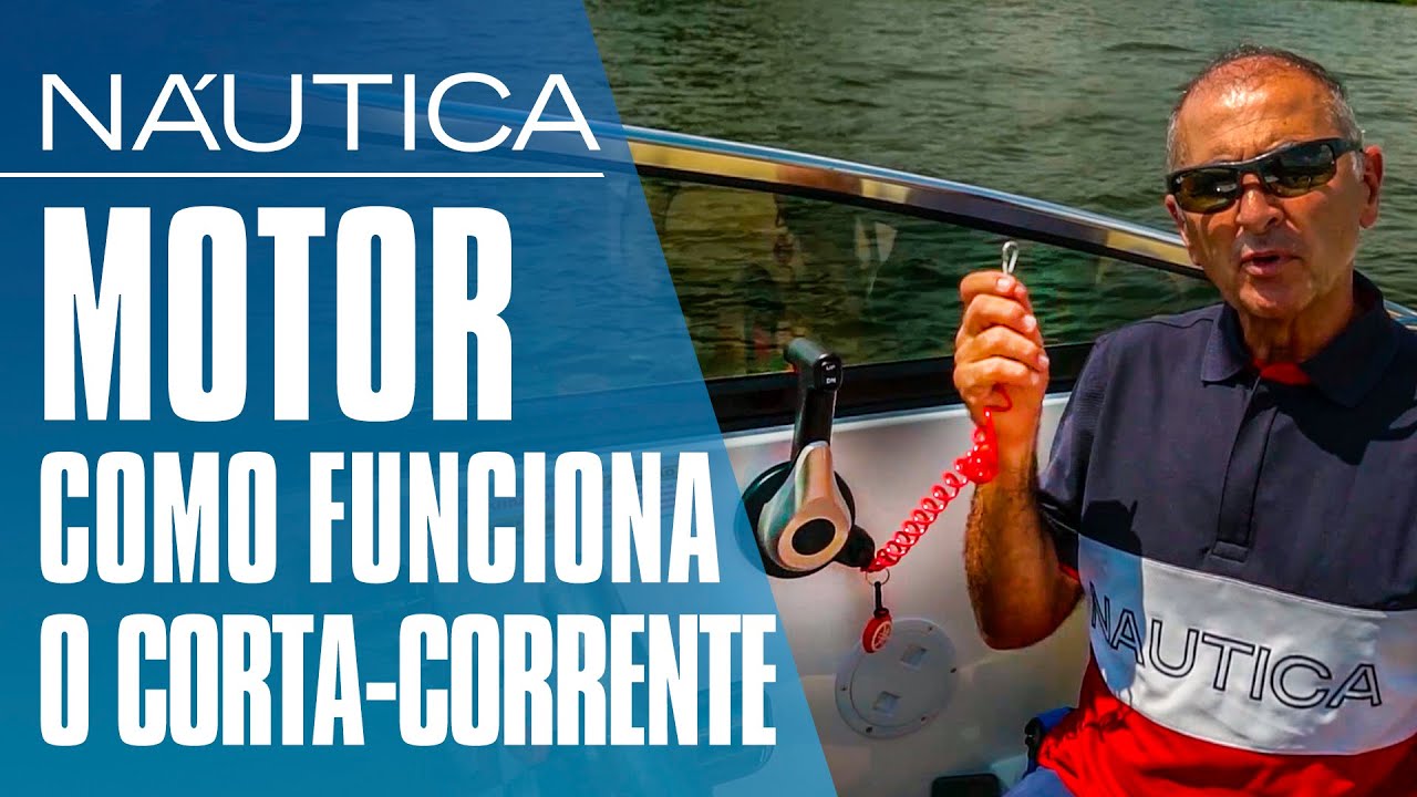 Como funciona o corta-corrente do motor? | N&Aacute;UTICA