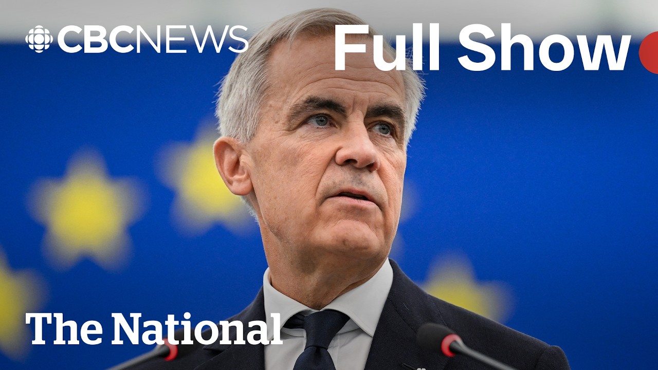 CBC News: The National | Carney addresses European Parliament