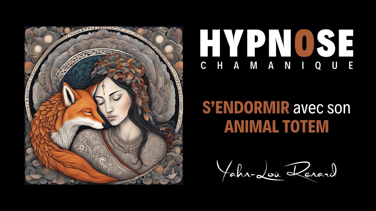 HYPNOSE Chamanique - S'endormir avec son ANIMAL TOTEM
