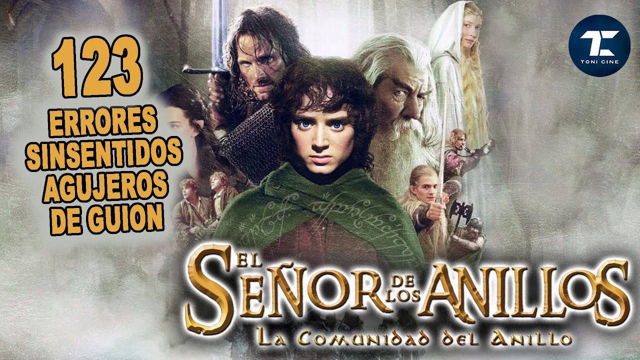 ERRORES de El Señor de los Anillos: La Comunidad del Anillo: agujeros de guion, fallos - @ToniCine ​