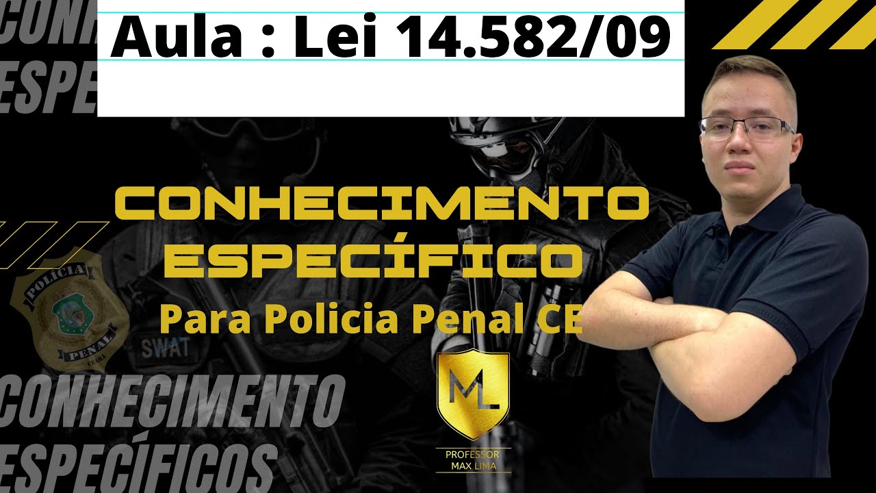 LEI 14.582/09 ( AULA GRATUITA PARA POLÍCIA PENAL CE ) 100% atualizada para concurso PPPCE 2023.