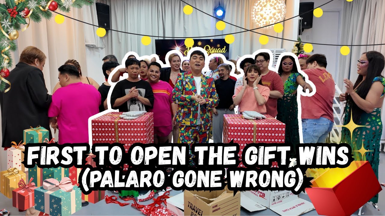 FIRST TO OPEN THE GIFT WINS (PALARO GONE WRONG)
