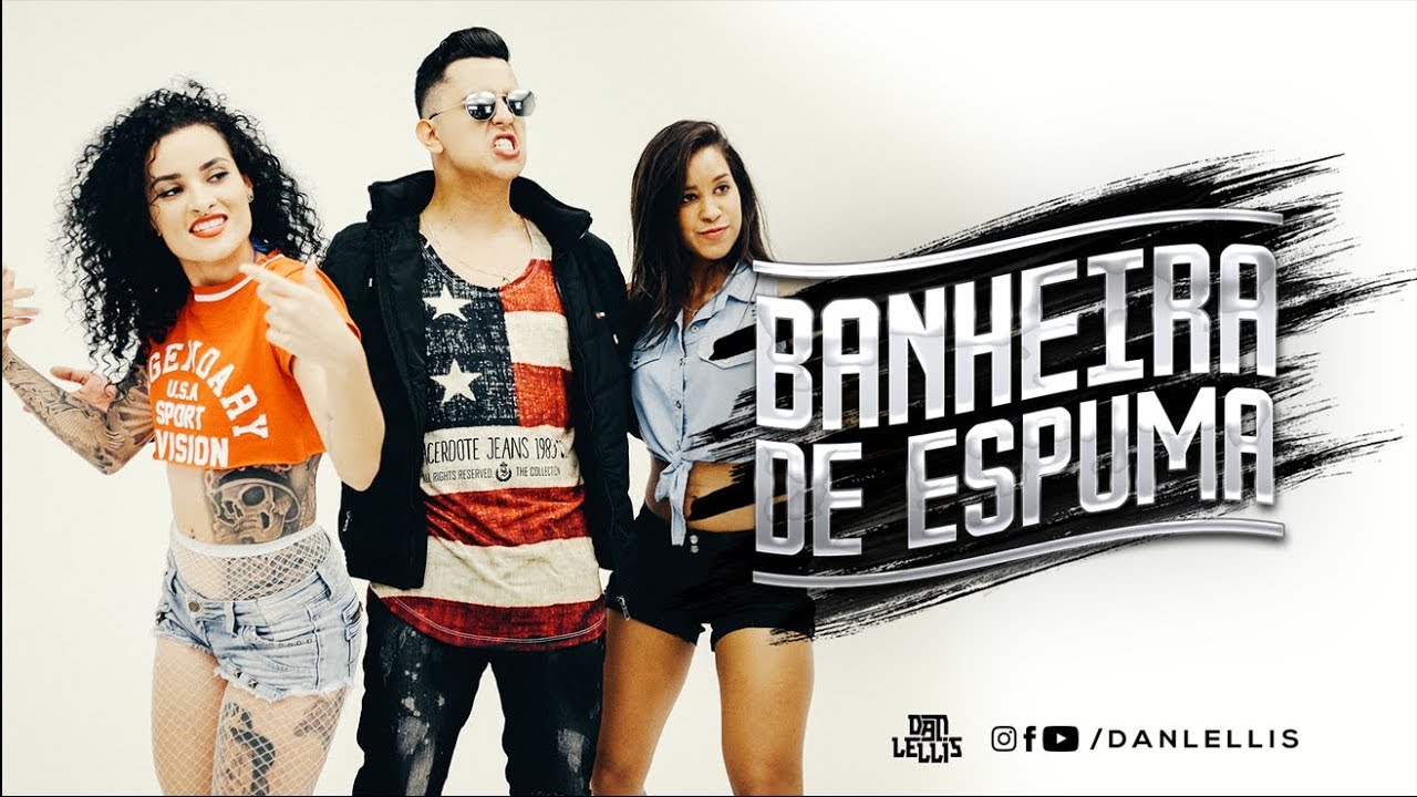 Banheira de Espuma - Dan Lellis (Official Video) - @Máfia Records