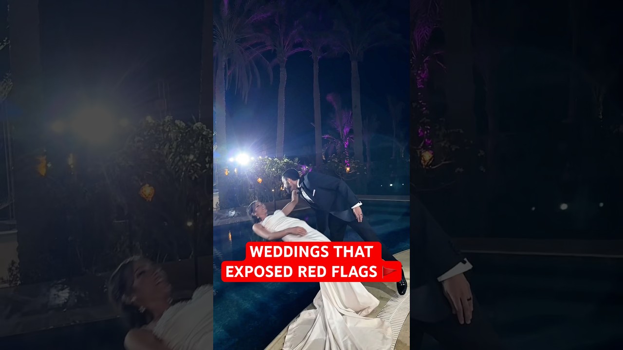 Weddings that exposed red flags