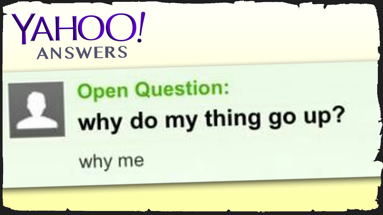 YahooAnswers - Most ABSURD Questions...