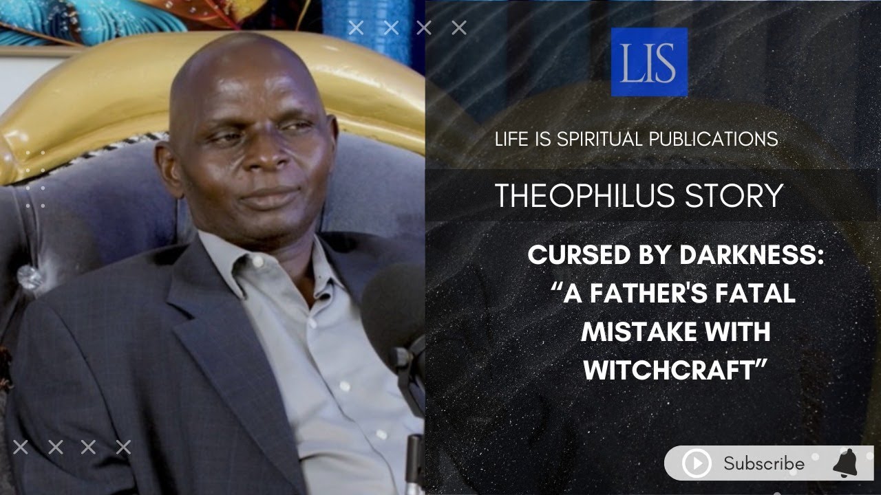 LIFE IS SPIRITUAL PRESENTS THEOPHILUS'S TESTIMONY 
