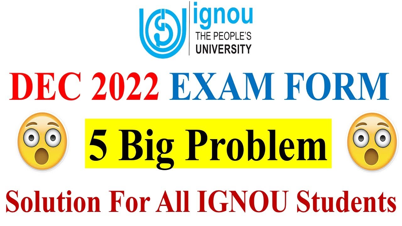 IGNOU DEC 2022 Exam Form 5 Big Problem | Solution For All the IGNOU Students | A Must Watch For All