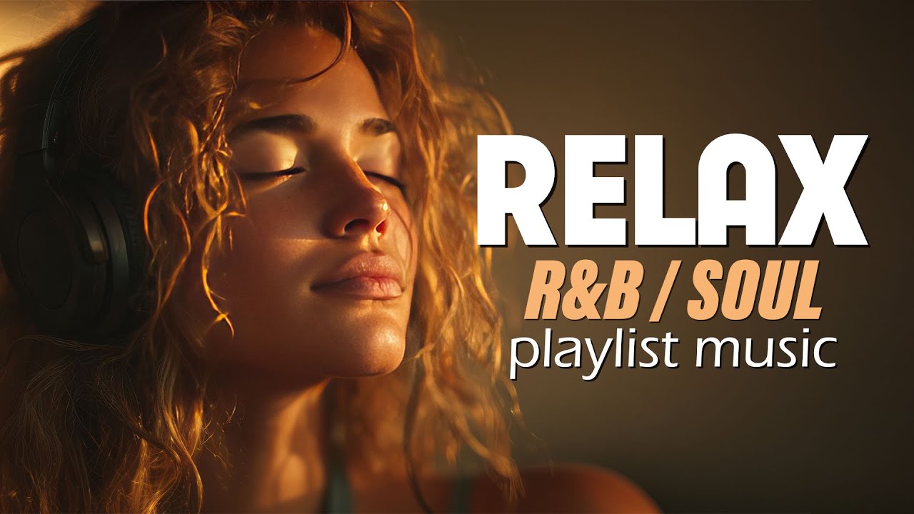 Relax R&B | Best Chill R&B Songs to Relax, Study & Sleep