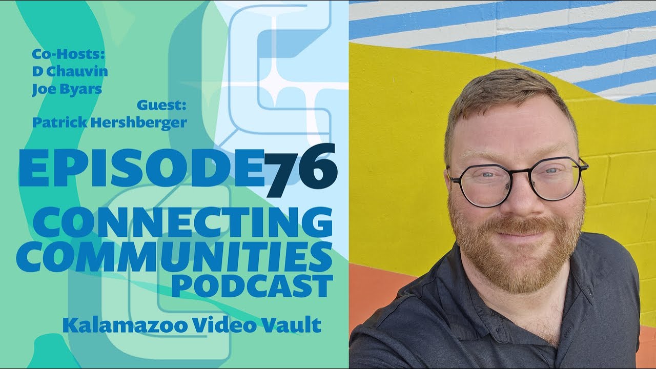 Connecting Communities - Kalamazoo Video Vault