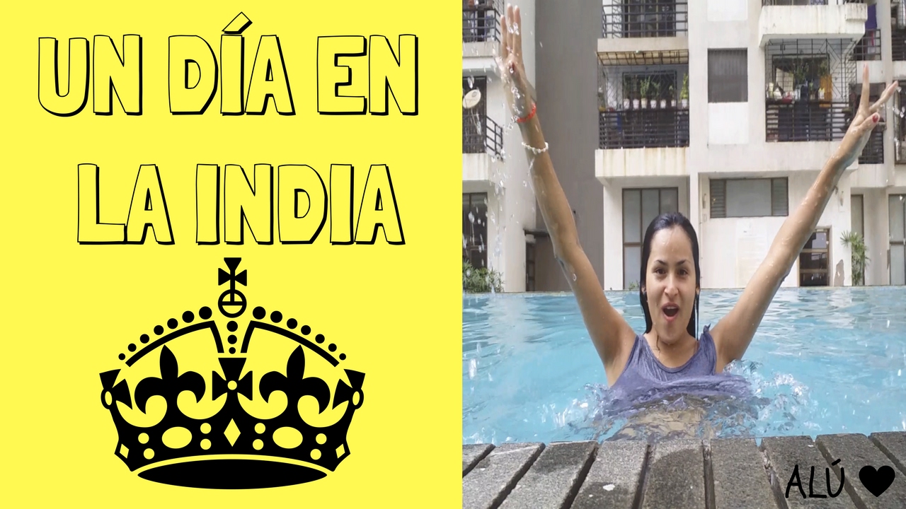 UN DÍA EN LA INDIA! muy divertido - ALU mamá y más