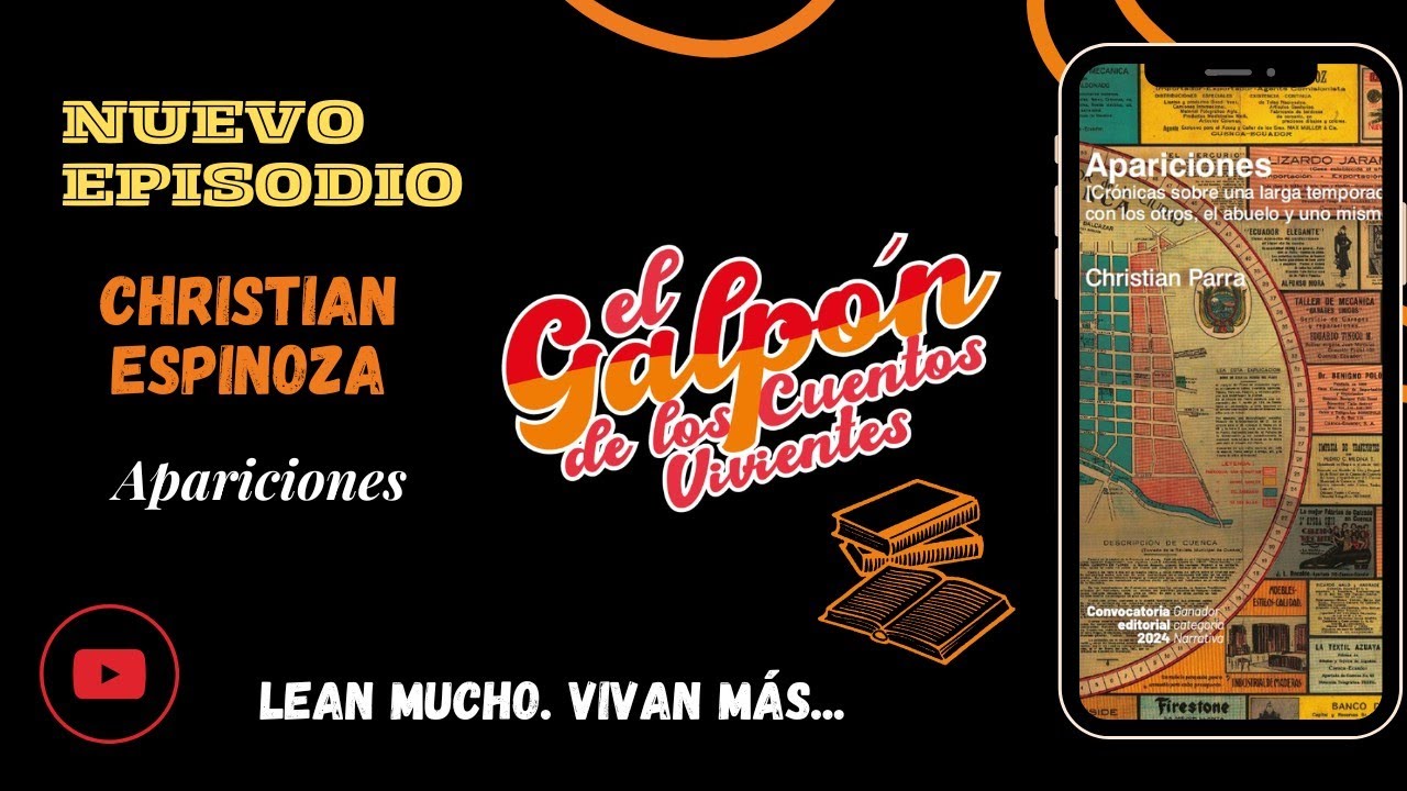 El Galpón de los Cuentos Vivientes/ Apariciones/ Christian Espinoza Parra