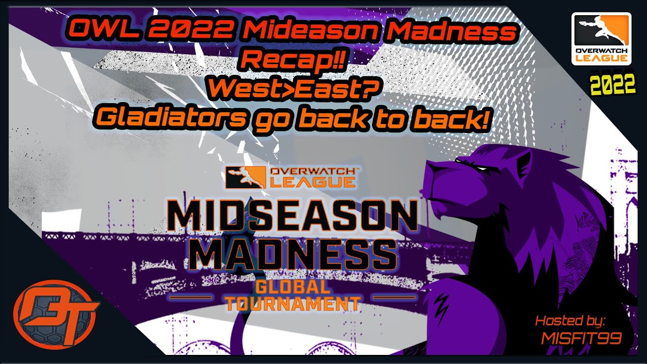 OWL 2022 Midseason Madness Tournament Recap!!