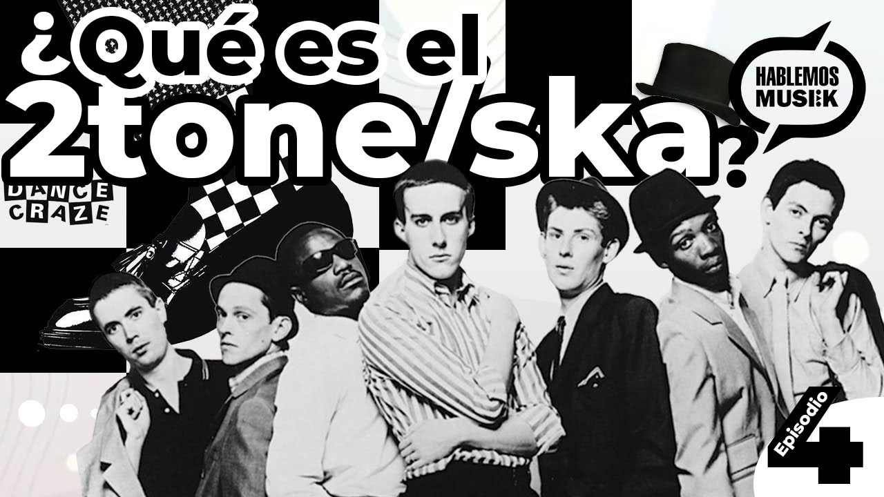 ¿Qué es el 2 tone/ska?  🕴️ 🏁🕴️
