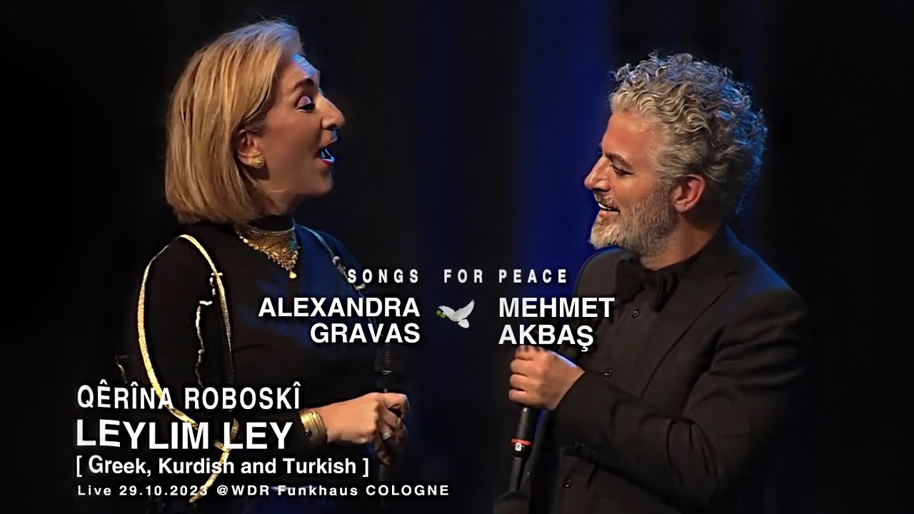 QÊRÎNA ROBOSKÎ•LEYLIM LEY•ALEXANDRA GRAVAS&MEHMET AKBAS #greek #kurdish #turkish #leylimley #roboskî