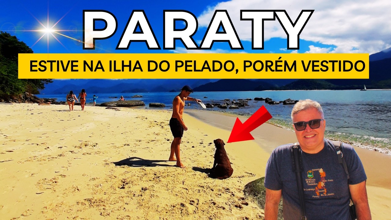 PARATY (RJ) 🔶️ Estive na ILHA DO PELADO, porém vestido
