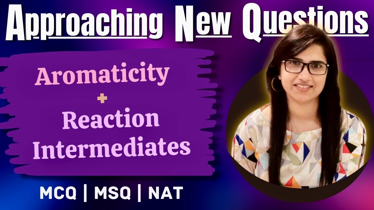 Aromaticity | Reaction Intermediates | MCQ | MSQ|GATE|IIT JAM |Approaching New Questions|J Chemistry