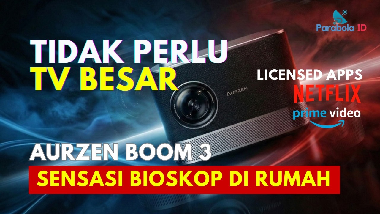 Gak Perlu TV besar ! Aurzen BOOM 3 Sudah Netflix Certified- NONTON Bioskop di Rumah?