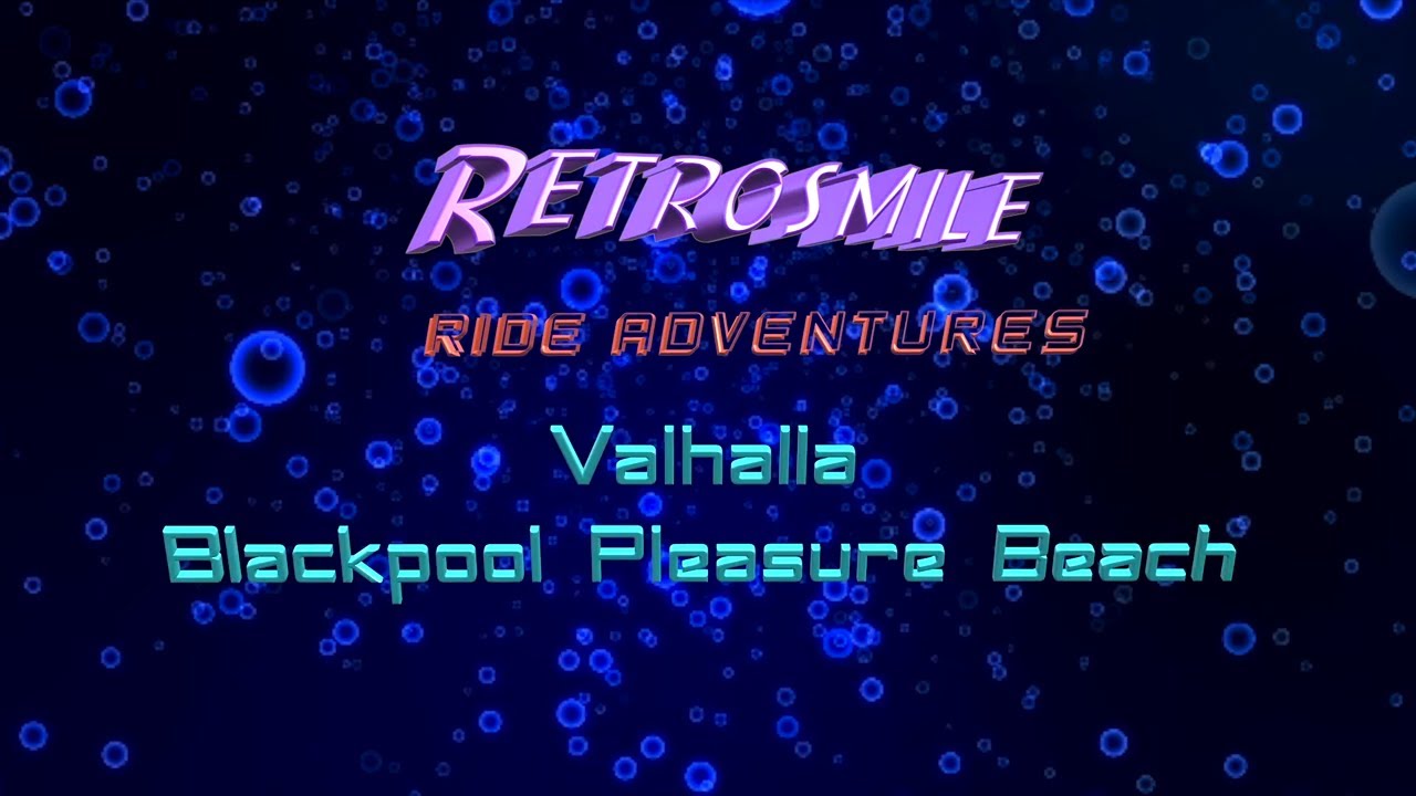 Retrosmile adventures on Valhalla Ride Blackpool Pleasure Beach