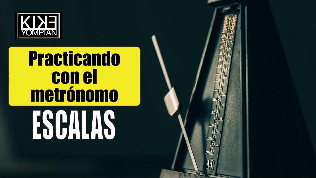 Practicar escalas con metrónomo, negras corcheas y tresillo