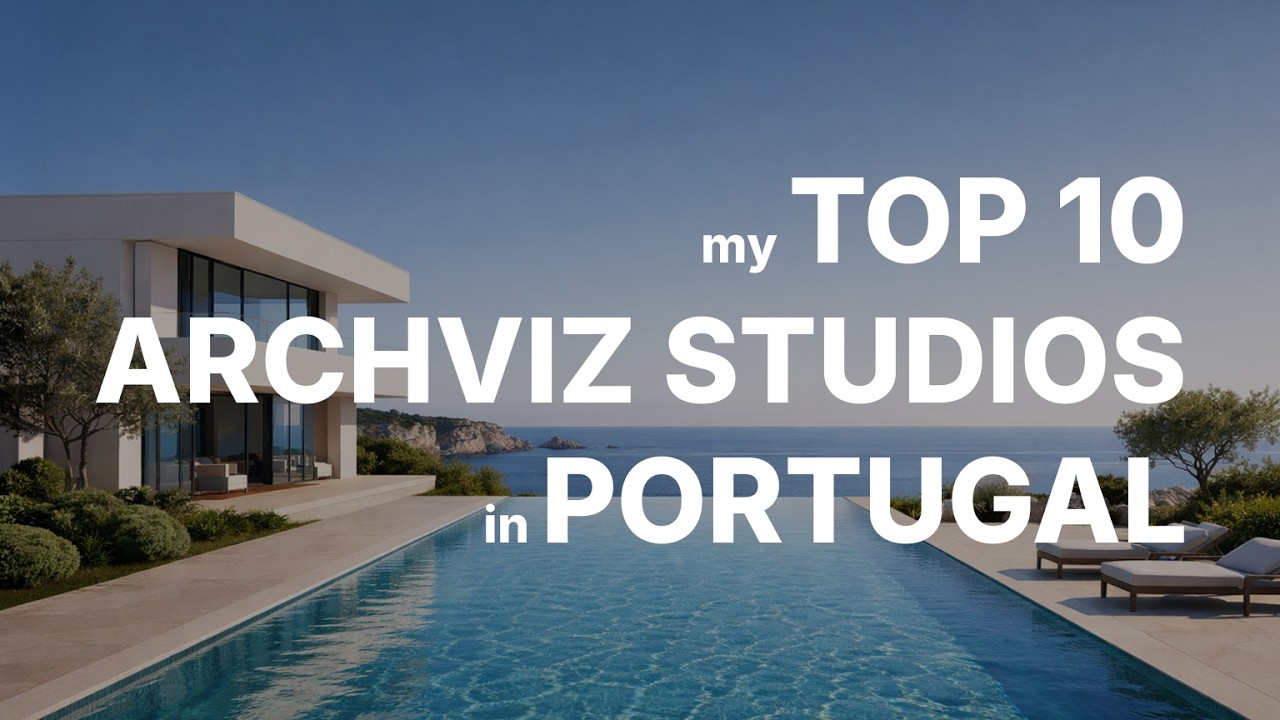 My Top 10 ArchViz Studios in Portugal